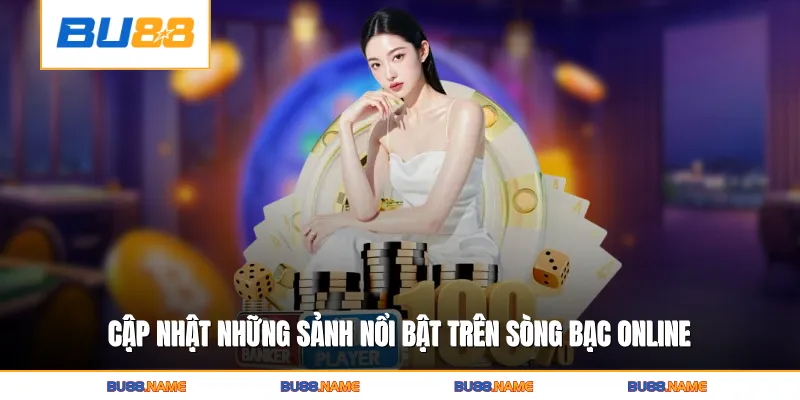 Live casino 4 Cập nhật những sảnh nổi bật trên sòng bạc online