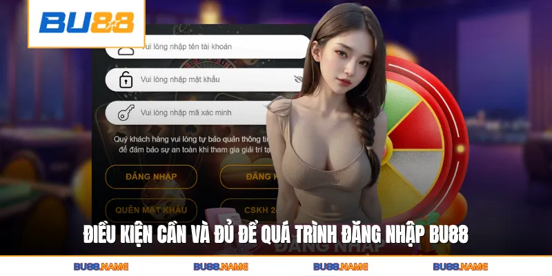 Điều kiện cần và đủ để quá trình đăng nhập Bu88 diễn ra trong vài giây