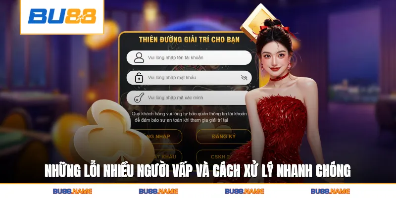 Những lỗi nhiều người vấp và cách xử lý nhanh chóng