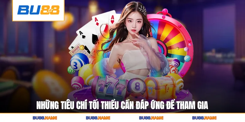 Đại lý 3 Những tiêu chí tối thiểu cần đáp ứng để tham gia