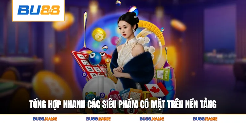 Tổng hợp nhanh các siêu phẩm có mặt trên nền tảng