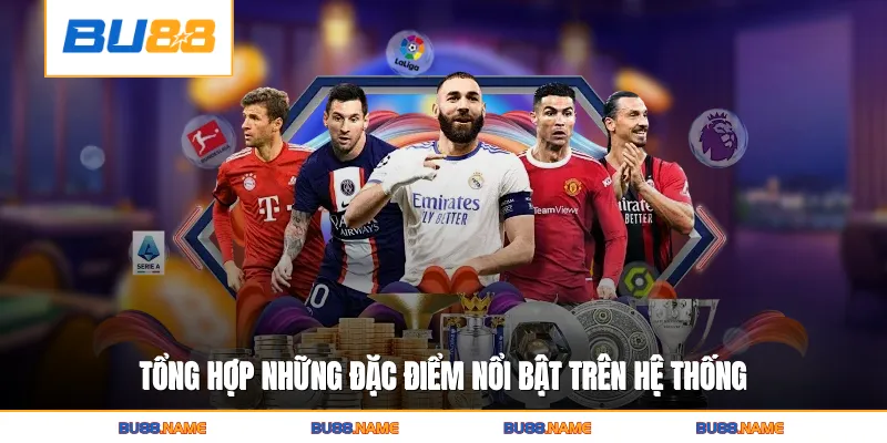 90phut. link - Cập Nhật Link Xem Bóng Đá Chuẩn Quốc Tế 4 Tổng hợp những đặc điểm nổi bật trên hệ thống